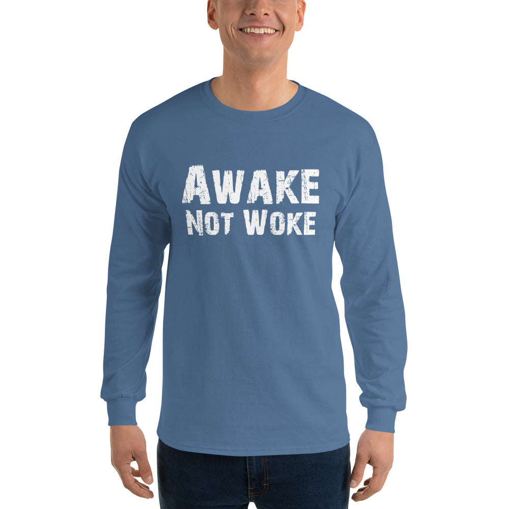 Awake Not Woke Long Sleeve Shirt